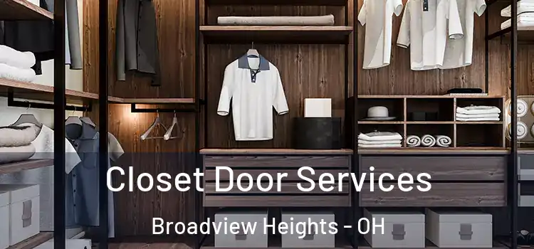 Closet Door Services Broadview Heights - OH