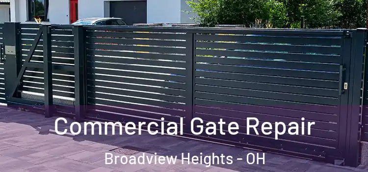 Commercial Gate Repair Broadview Heights - OH
