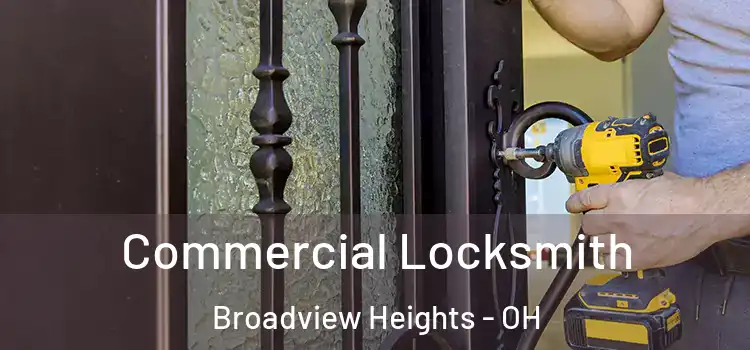  Commercial Locksmith Broadview Heights - OH