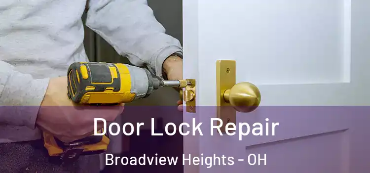  Door Lock Repair Broadview Heights - OH