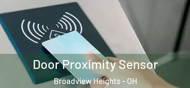  Door Proximity Sensor Broadview Heights - OH