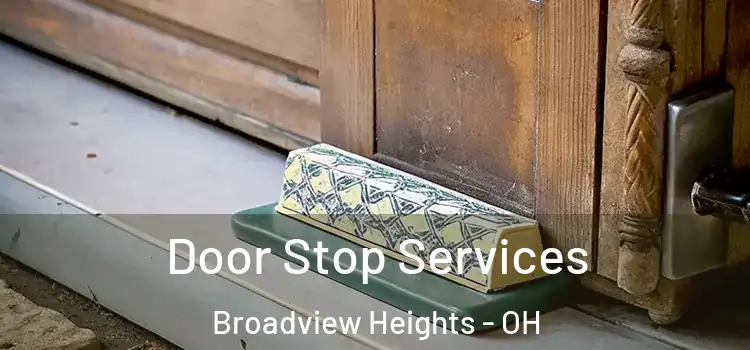  Door Stop Services Broadview Heights - OH