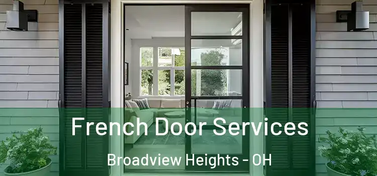 French Door Services Broadview Heights - OH