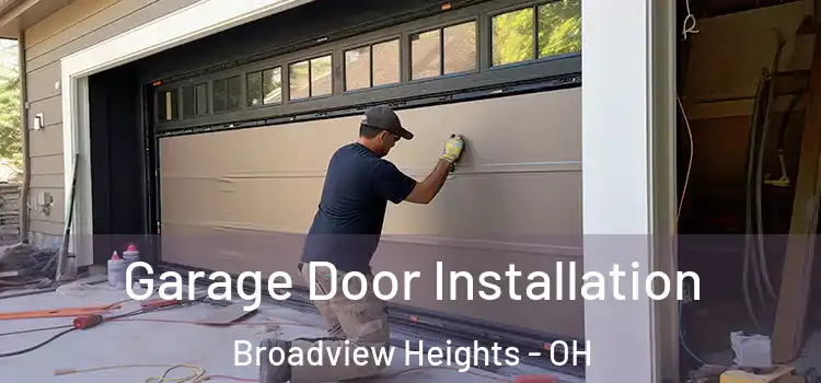  Garage Door Installation Broadview Heights - OH
