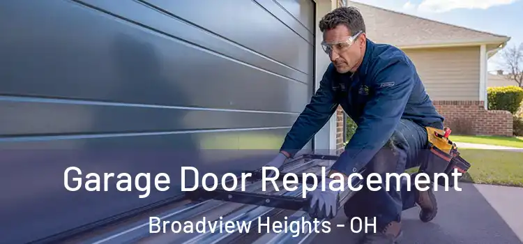  Garage Door Replacement Broadview Heights - OH