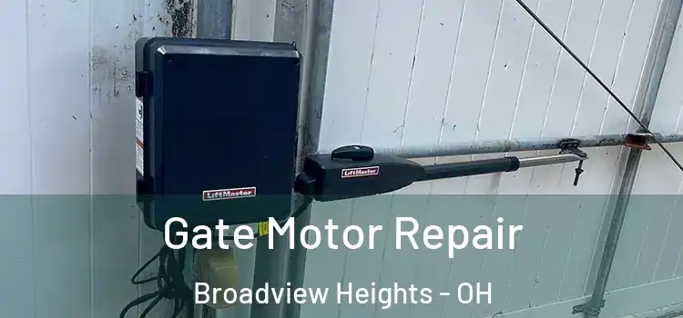  Gate Motor Repair Broadview Heights - OH