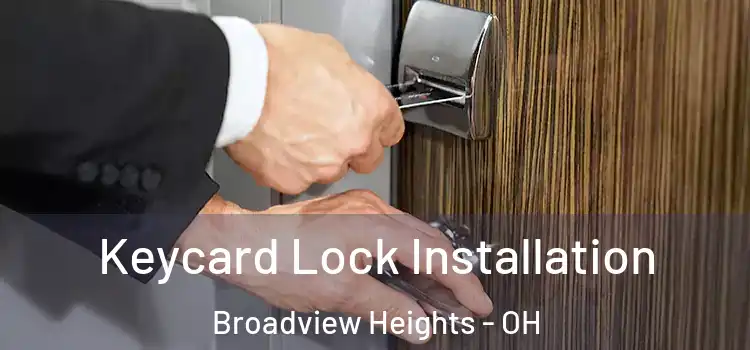  Keycard Lock Installation Broadview Heights - OH