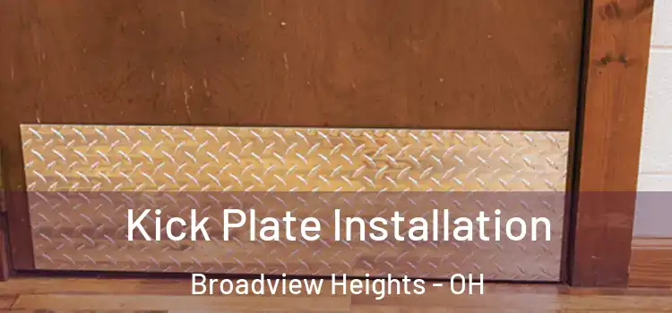 Kick Plate Installation Broadview Heights - OH