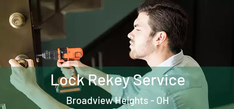  Lock Rekey Service Broadview Heights - OH