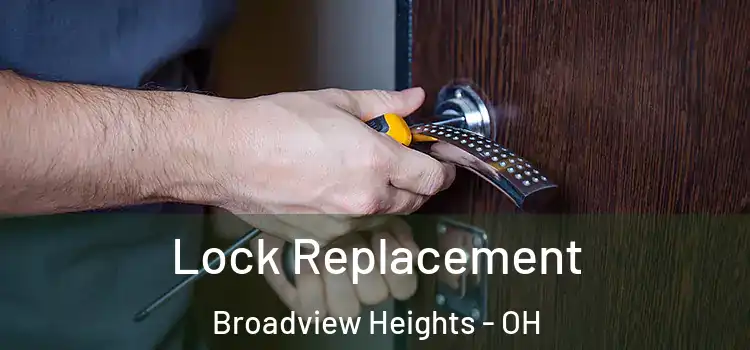  Lock Replacement Broadview Heights - OH