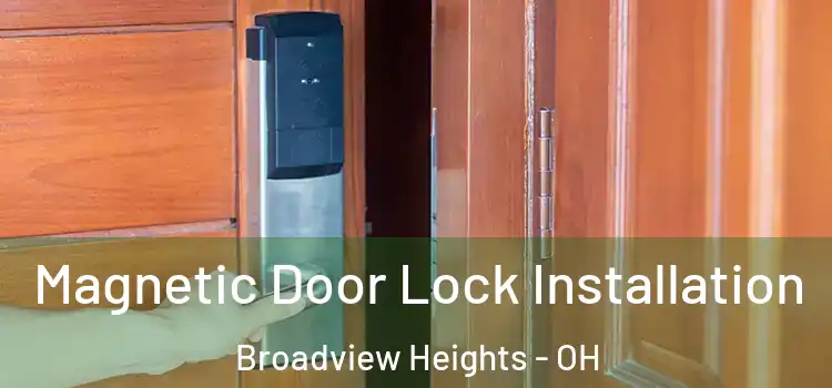  Magnetic Door Lock Installation Broadview Heights - OH
