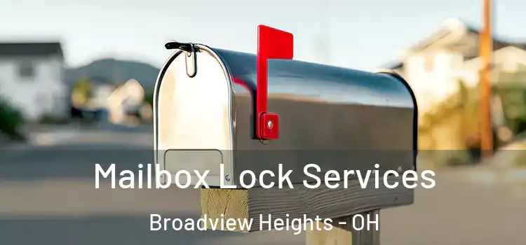  Mailbox Lock Services Broadview Heights - OH