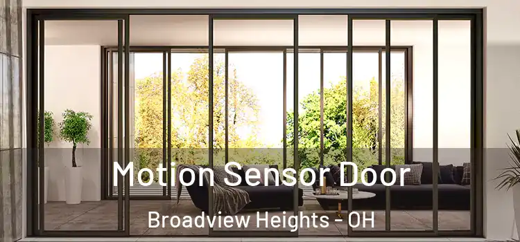 Motion Sensor Door Broadview Heights - OH