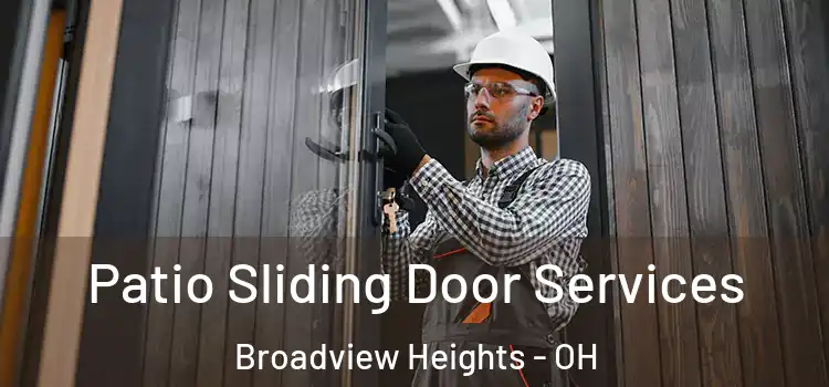 Patio Sliding Door Services Broadview Heights - OH
