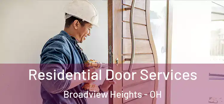  Residential Door Services Broadview Heights - OH