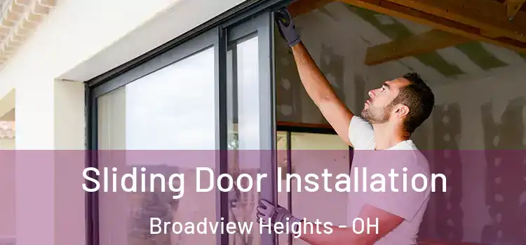 Sliding Door Installation Broadview Heights - OH