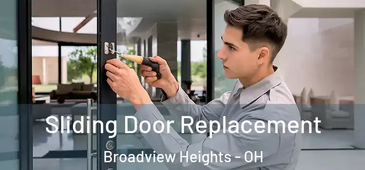  Sliding Door Replacement Broadview Heights - OH