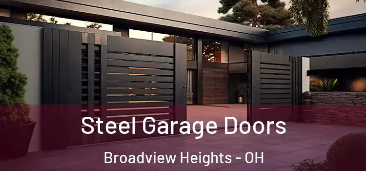  Steel Garage Doors Broadview Heights - OH
